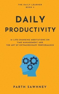 Parth Sawhney - Daily Productivity, Häftad. Tillgänglighet: Lägg i varukorg