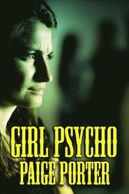 Paige Porter - Girl Psycho, E-bok