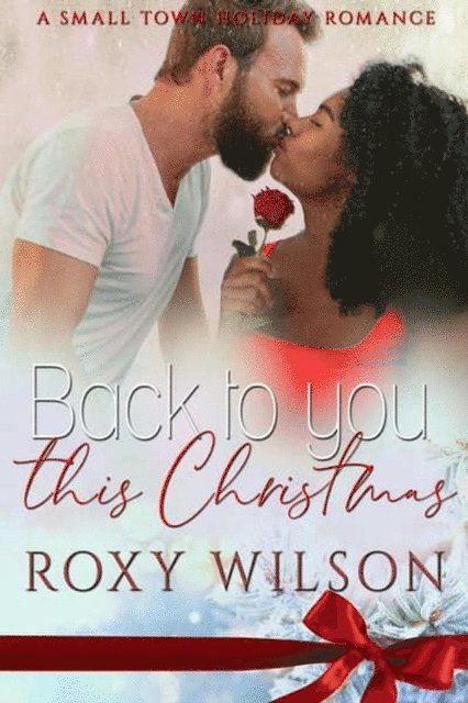 Roxy Wilson - Back to You this Christmas, E-bok. Tillgänglighet: Lägg i varukorg
