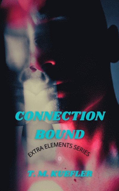 T. M. Kuefler - Connections Bound, E-bok