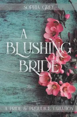 Sophia Grey - Blushing Bride, Häftad. Tillgänglighet: Lägg i varukorg