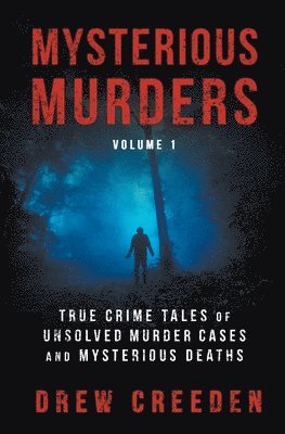 Drew Creeden - Mysterious Murders, Häftad