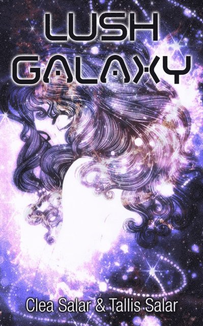 Tallis Salar, Clea Salar - Lush Galaxy, E-bok