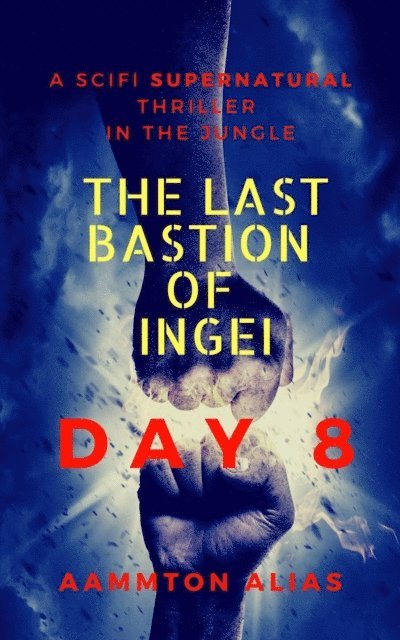 Aammton Alias - Last Bastion of Ingei: Day 8, E-bok