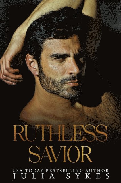 Julia Sykes - Ruthless Savior, E-bok