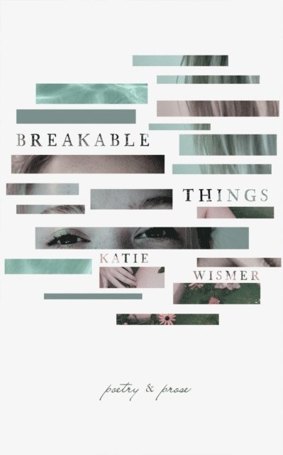 Katie Wismer - Breakable Things, E-bok