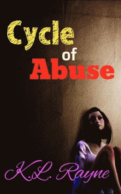 K.L. Rayne - Cycle of Abuse, E-bok. Tillgänglighet: Lägg i varukorg