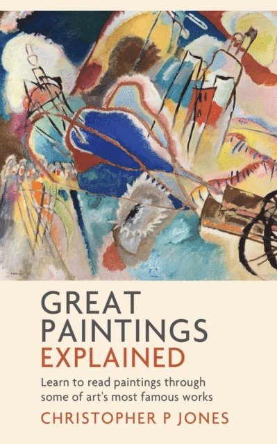 Christopher P Jones - Great Paintings Explained, E-bok