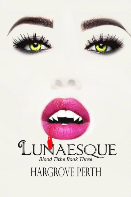 Hargrove Perth - Lunesque, E-bok