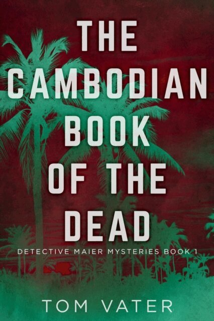 Tom Vater - Cambodian Book Of The Dead, E-bok