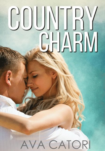 Ava Catori - Country Charm, E-bok