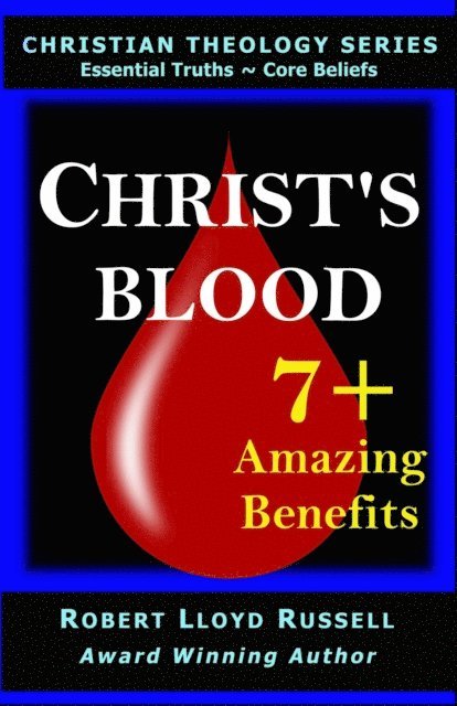 Robert Lloyd Russell - Christ's Blood: 7+ Amazing Benefits, E-bok. Tillgänglighet: Lägg i varukorg