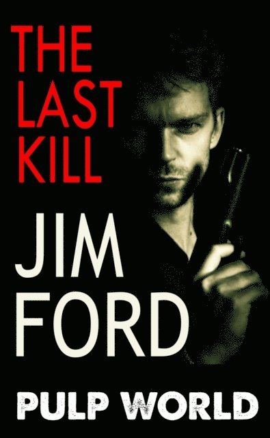 Jim Ford - Last Kill, E-bok