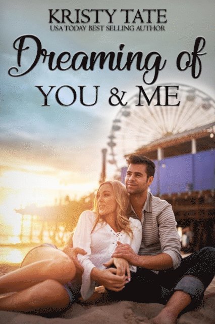 Kristy Tate - Dreaming of You and Me, E-bok