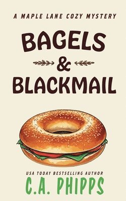 C A Phipps - Bagels and Blackmail, Häftad