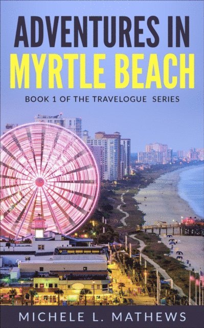 Michele L. Mathews - Adventures in Myrtle Beach, E-bok