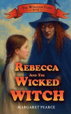 Margaret Pearce - Rebecca and the Wicked Witch, Häftad