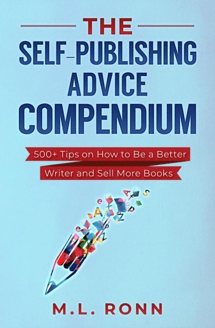 M.L. Ronn - Self-Publishing Advice Compendium, E-bok