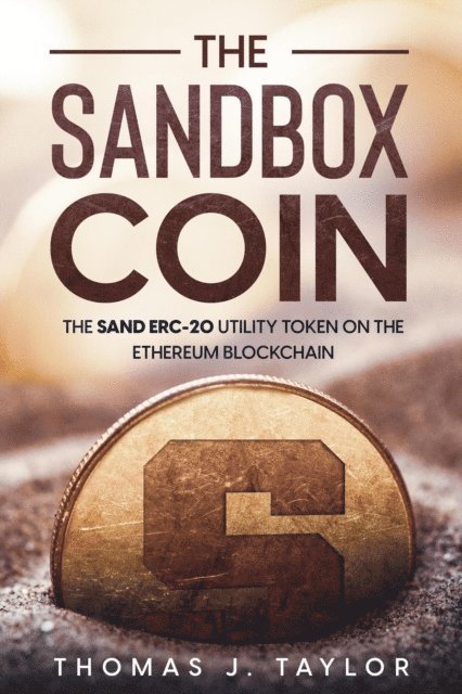 Thomas J. Taylor - Sandbox Coin: The SAND ERC-20 Utility Token on the Ethereum Blockchain, E-bok