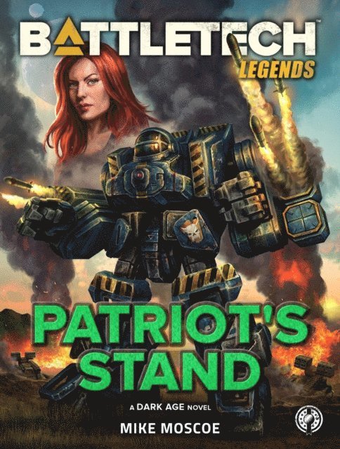 Mike Moscoe - BattleTech Legends: Patriot's Stand, E-bok