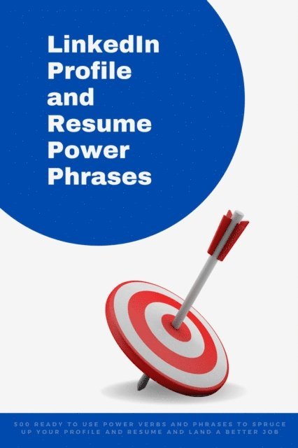 Amanda Symonds - LinkedIn Profile and Resume Power Phrases, E-bok. Tillgänglighet: Lägg i varukorg