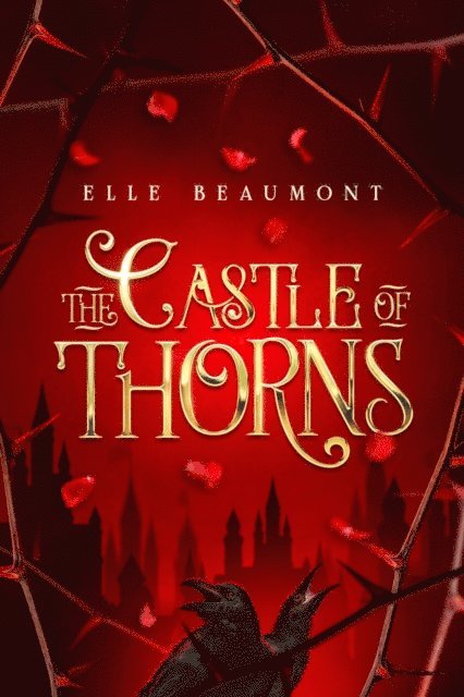 Elle Beaumont - Castle of Thorns, E-bok