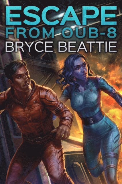 Bryce Beattie - Escape from OUB-8, E-bok