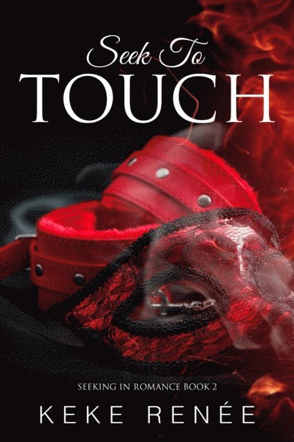 Keke Renee - Seek To Touch, E-bok