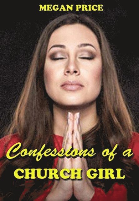 Megan Price - Confessions of a Church Girl, E-bok
