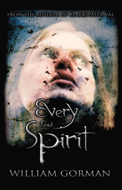 William Gorman - Every Foul Spirit, E-bok