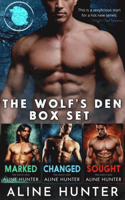 Aline Hunter - Wolf's Den Box Set (Marked, Changed, Sought), E-bok