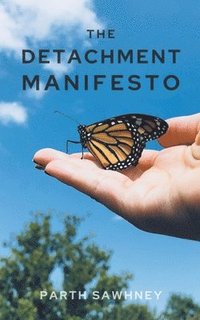 The Detachment Manifesto