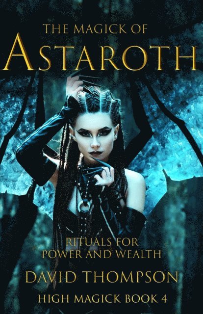 David Thompson - Magick of Astaroth, E-bok