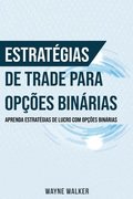 Estratégias de Trade para Opções Binárias