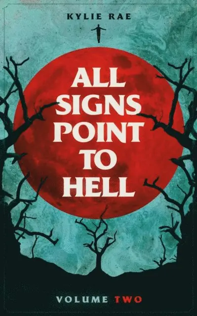 Kylie Rae - All Signs Point to Hell Vol. 2, E-bok. Tillgänglighet: Lägg i varukorg