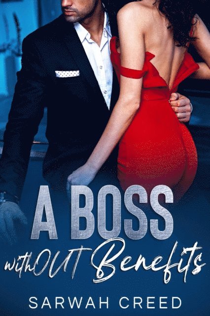 Sarwah Creed - Boss withOUT Benefits, E-bok