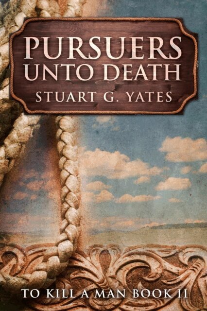 Stuart G. Yates - Pursuers Unto Death, E-bok
