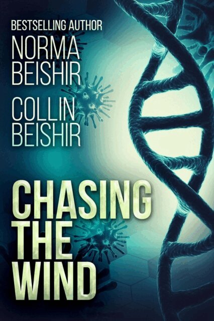Collin Beishir, Norma Beishir - Chasing The Wind, E-bok