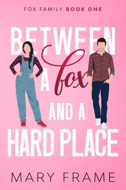 Mary Frame - Between a Fox and a Hard Place, E-bok