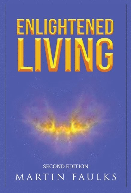 Martin Faulks - Enlightened Living, E-bok