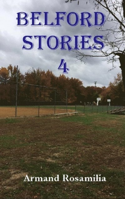 Armand Rosamilia - Belford Stories 4, E-bok