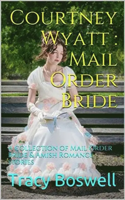 Tracy Boswell - Courtney Wyatt : Mail Order Bride, E-bok. Tillgänglighet: Lägg i varukorg