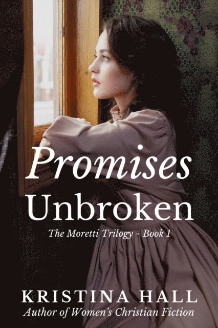 Kristina Hall - Promises Unbroken, E-bok