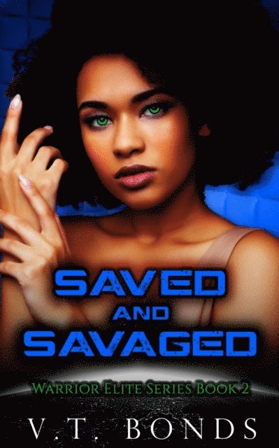 V.T. Bonds - Saved and Savaged, E-bok