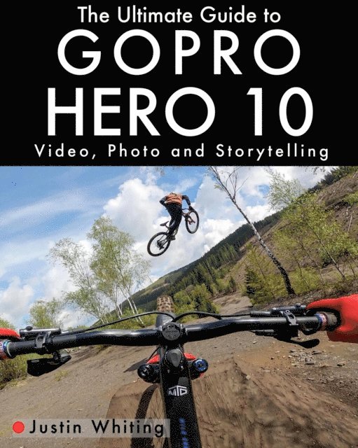 Ultimate Guide To The GoPro Hero 10