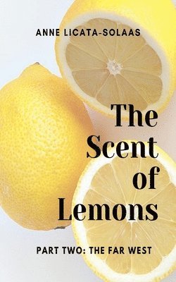 Anne Licata-Solaas - Scent of Lemons, Part Two, Häftad