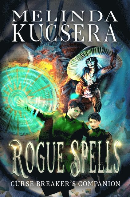 Melinda Kucsera - Rogue Spells, E-bok