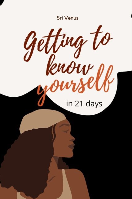 Sri Venus - Get To Know Yourself In 21 Days with Journal Prompts, E-bok