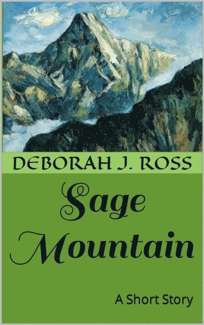 Deborah J. Ross - Sage Mountain, E-bok