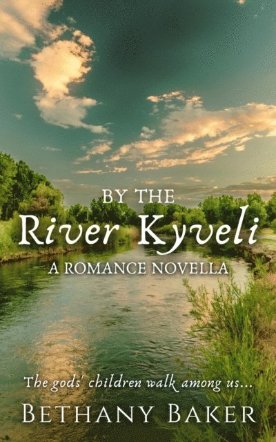 Bethany Baker - By the River Kyveli: Stalked by the Manticore, E-bok